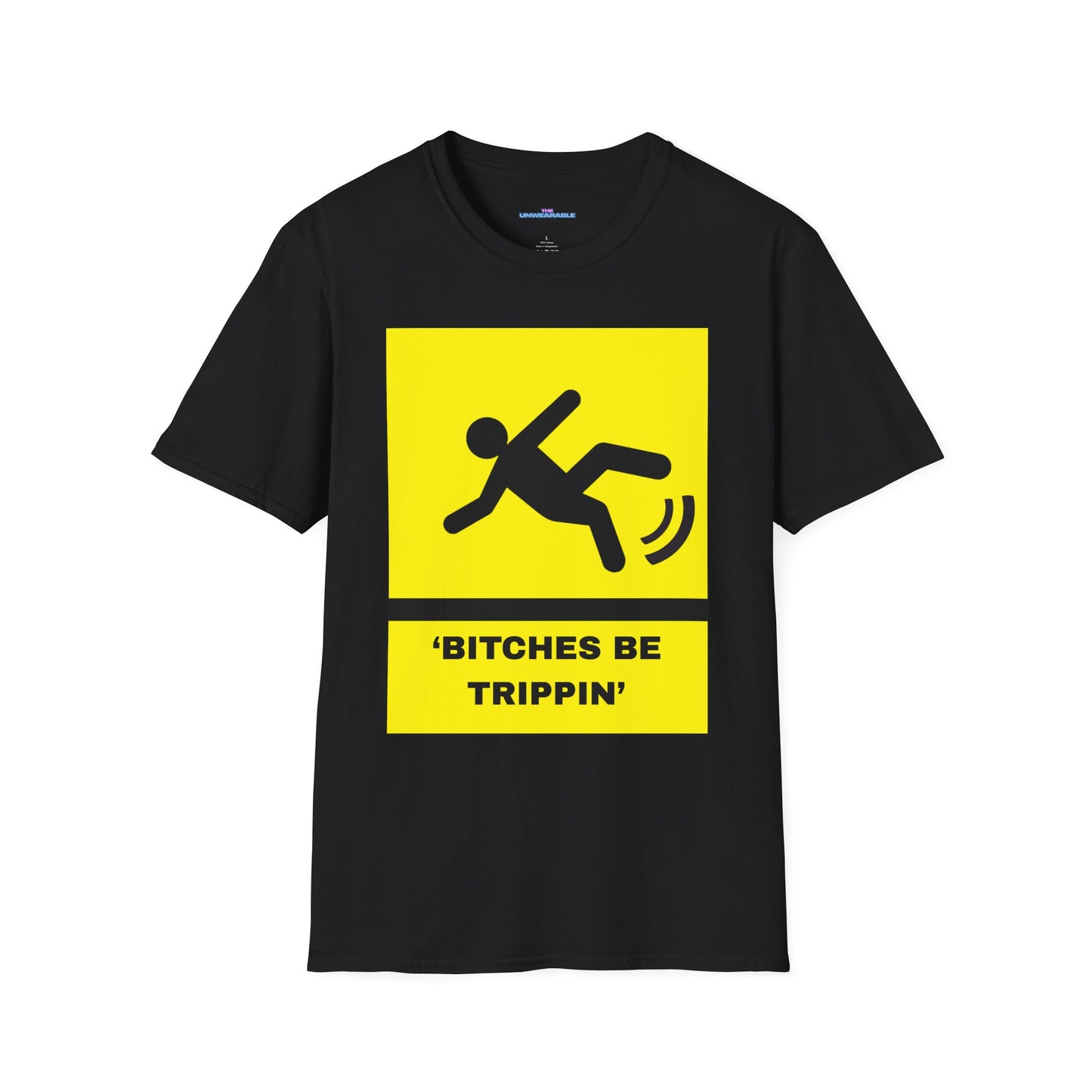 BITCHES BE TRIPPIN T-Shirt